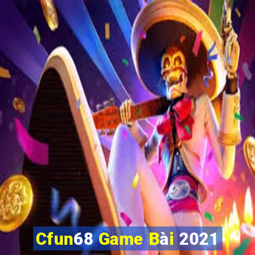 Cfun68 Game Bài 2021