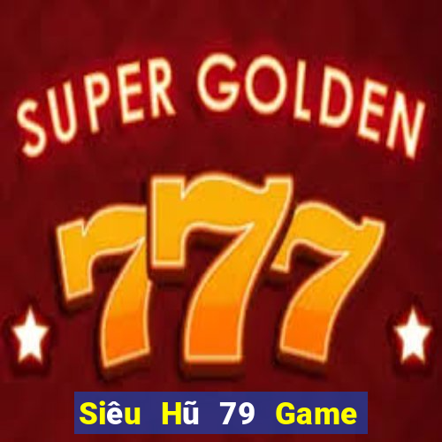 Siêu Hũ 79 Game Bài 1368