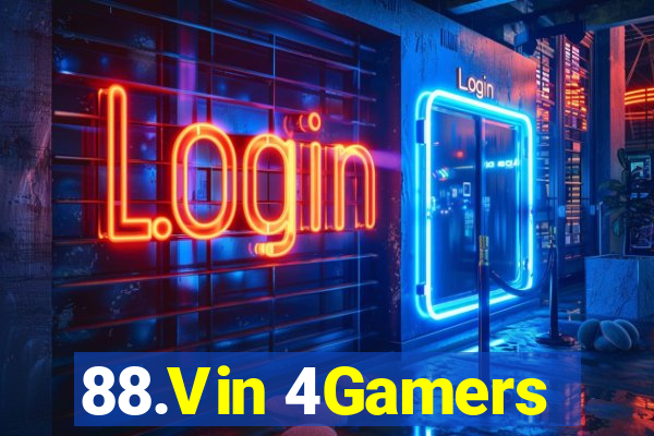 88.Vin 4Gamers