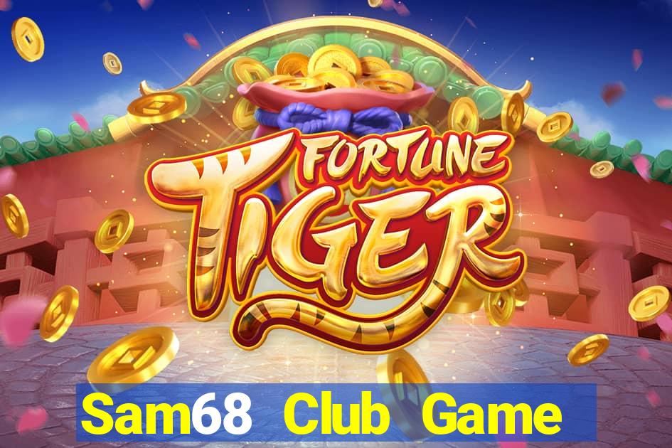 Sam68 Club Game The Bài