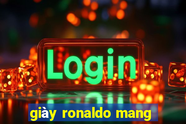 giày ronaldo mang