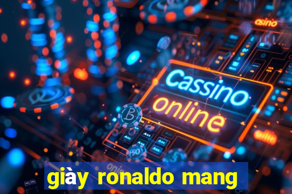 giày ronaldo mang