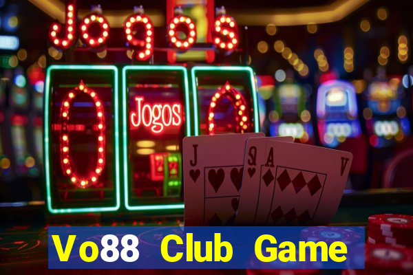 Vo88 Club Game Bài Khuyến Mãi