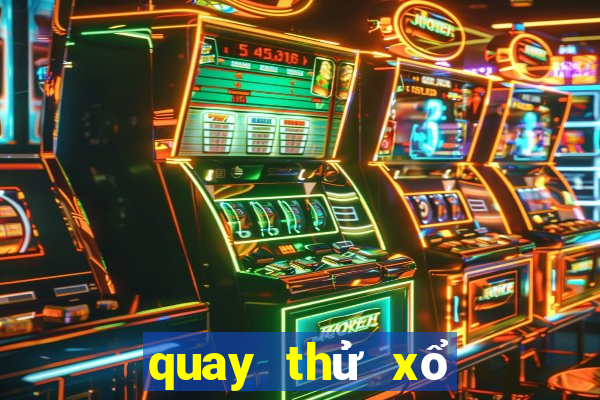 quay thử xổ số thành phố lấy hên