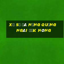 xổ số đà nẵng quảng ngãi đắk nông