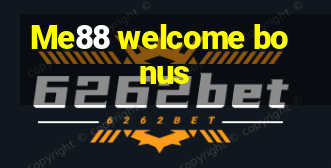 Me88 welcome bonus