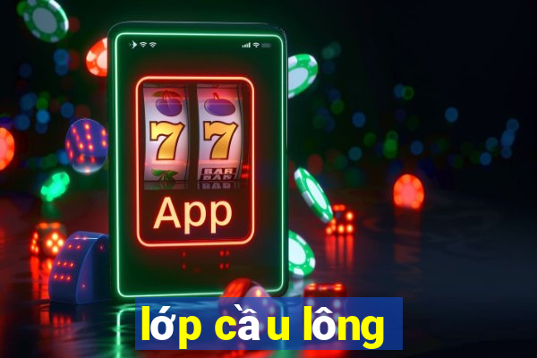 lớp cầu lông