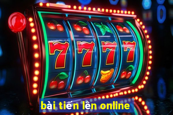 bài tiến lên online