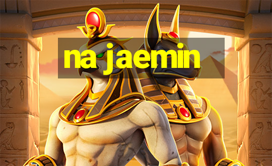 na jaemin