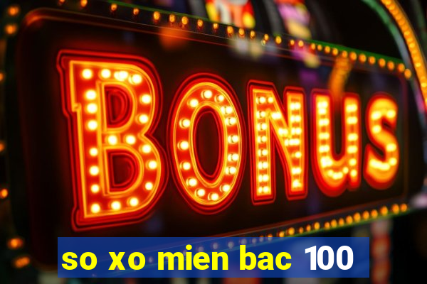 so xo mien bac 100