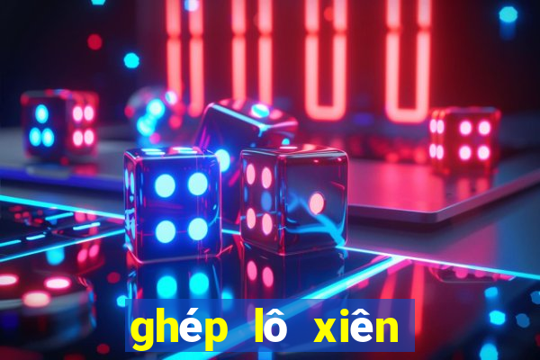 ghép lô xiên quay 4