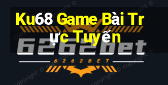 Ku68 Game Bài Trực Tuyến