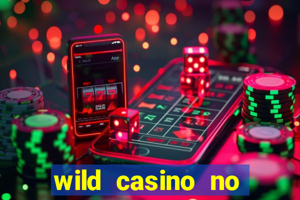 wild casino no deposit bonus