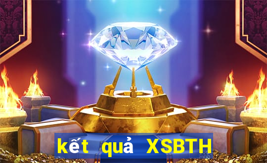 kết quả XSBTH ngày 30