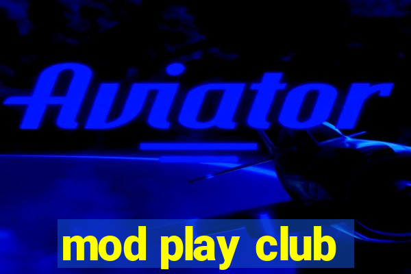 mod play club