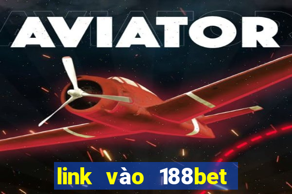 link vào 188bet trên điện thoại