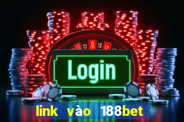 link vào 188bet trên điện thoại