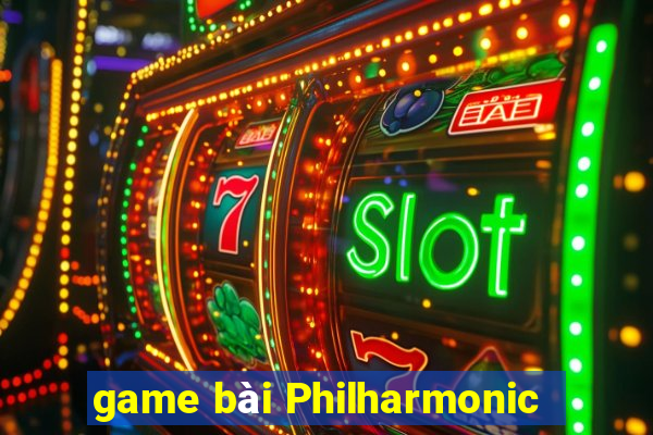 game bài Philharmonic