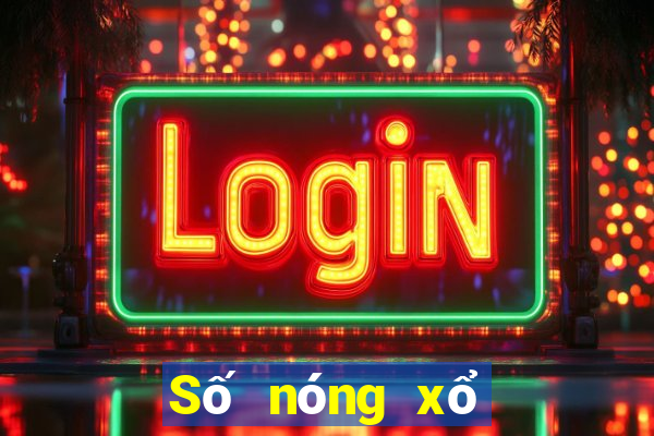 Số nóng xổ số Đắk Nông