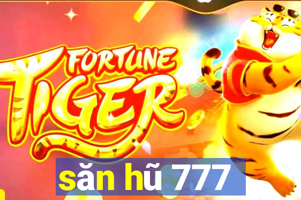 săn hũ 777