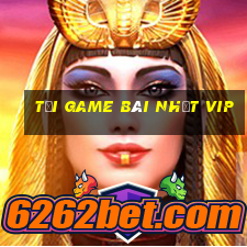 tai game bai nhat vip