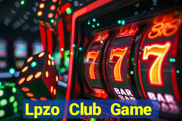 Lpzo Club Game Bài 1 Đổi 1