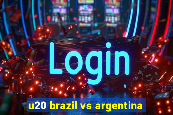 u20 brazil vs argentina