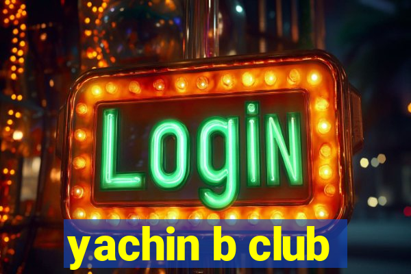 yachin b club