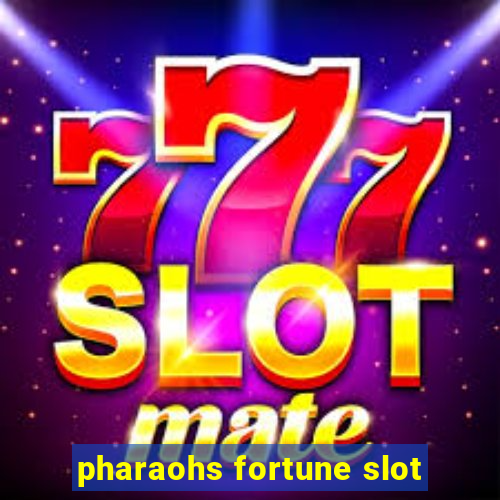 pharaohs fortune slot