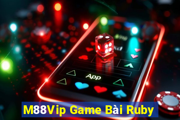 M88Vip Game Bài Ruby