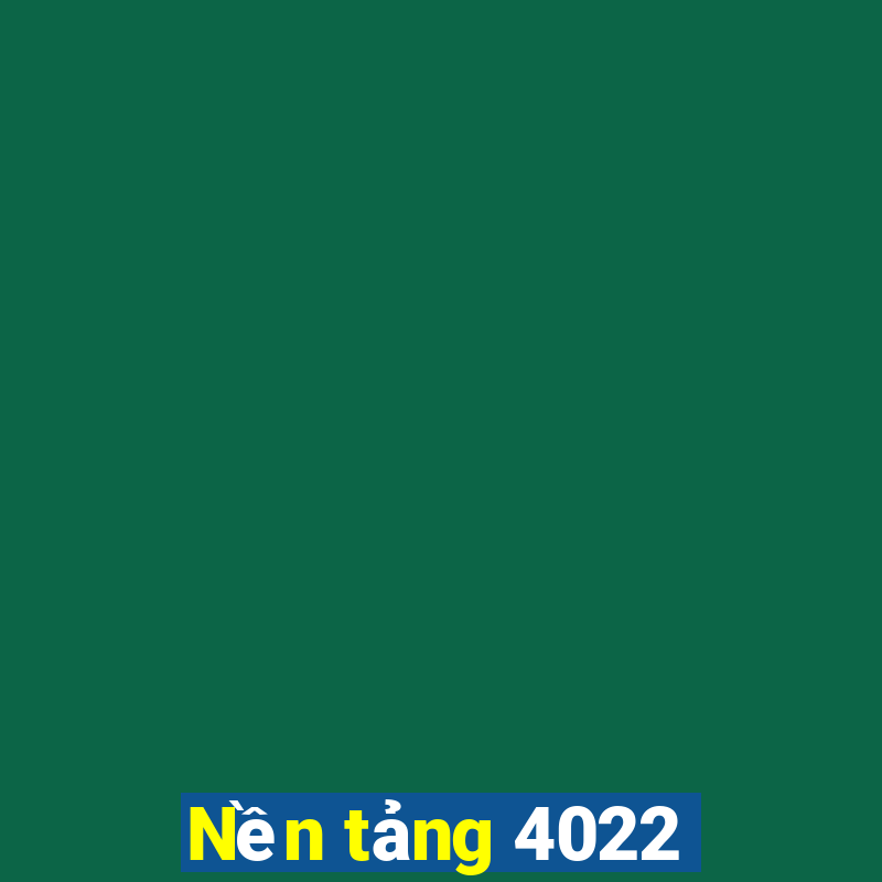 Nền tảng 4022