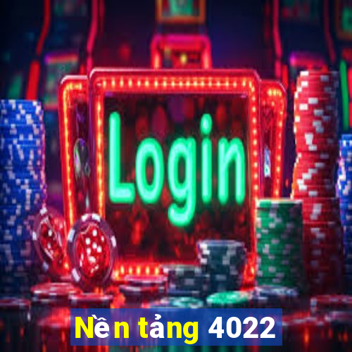 Nền tảng 4022