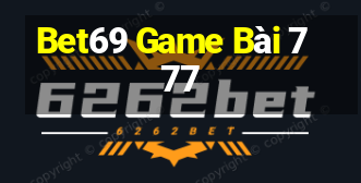 Bet69 Game Bài 777