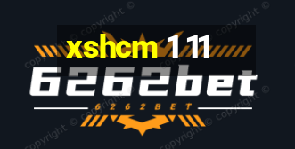 xshcm 1 11