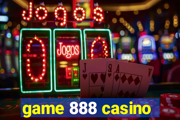 game 888 casino