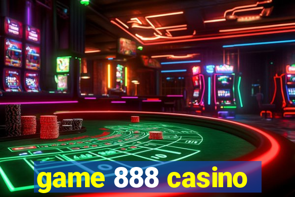 game 888 casino