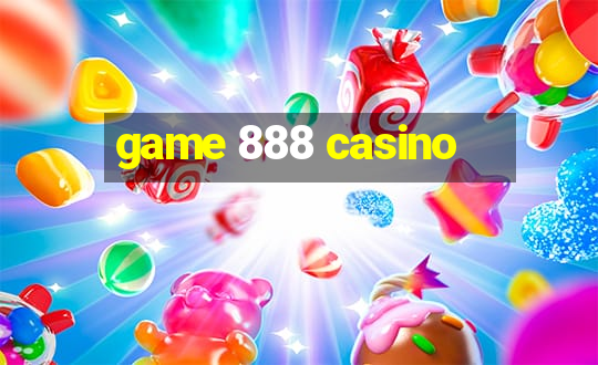 game 888 casino