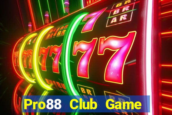 Pro88 Club Game Bài Đổi Thưởng B52