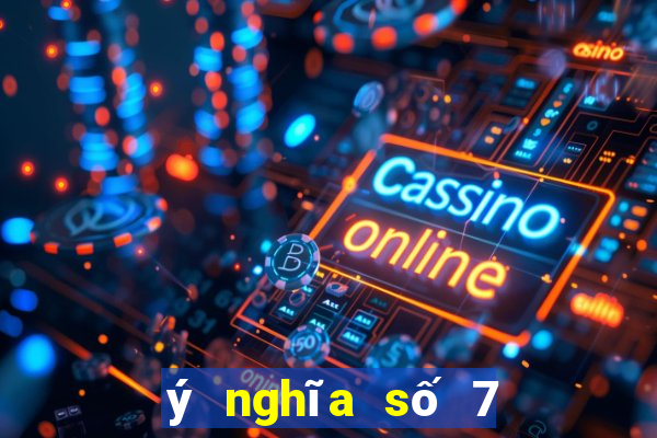 ý nghĩa số 7 trong tình yêu