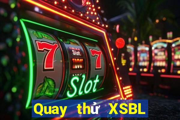 Quay thử XSBL ngày 11