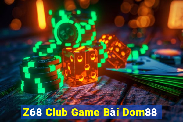 Z68 Club Game Bài Dom88