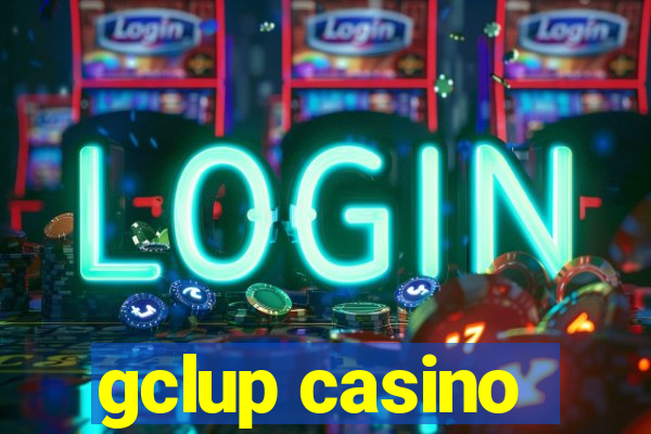 gclup casino