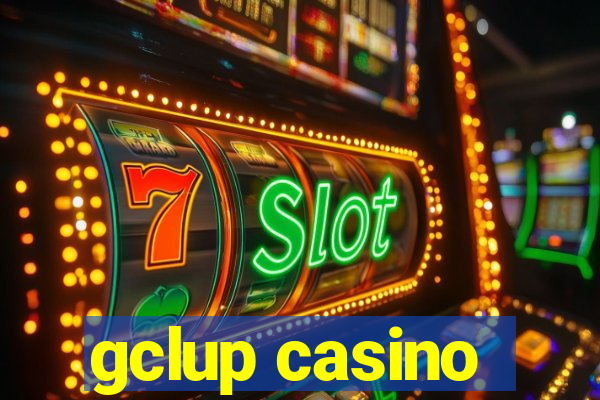 gclup casino