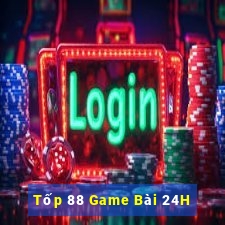 Tốp 88 Game Bài 24H