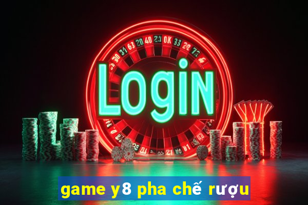 game y8 pha chế rượu