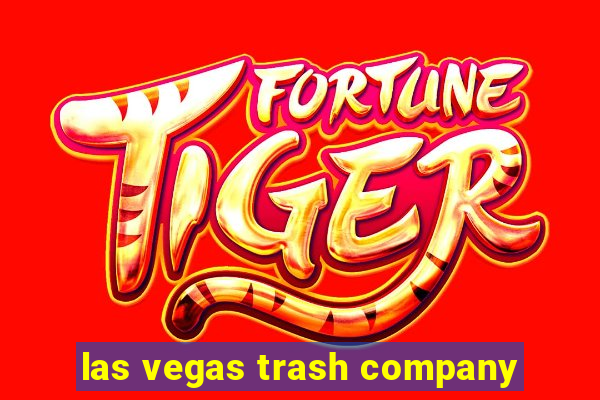 las vegas trash company