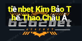 tiềnbet Kim Bảo Thể Thao Châu Á