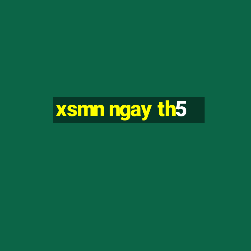 xsmn ngay th5