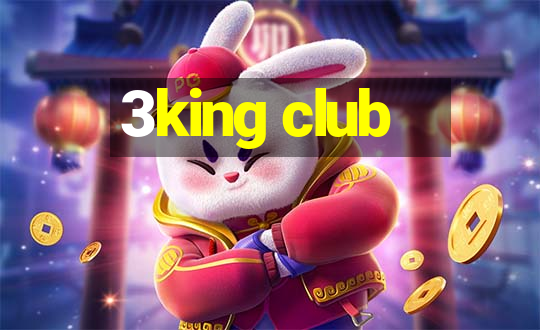 3king club