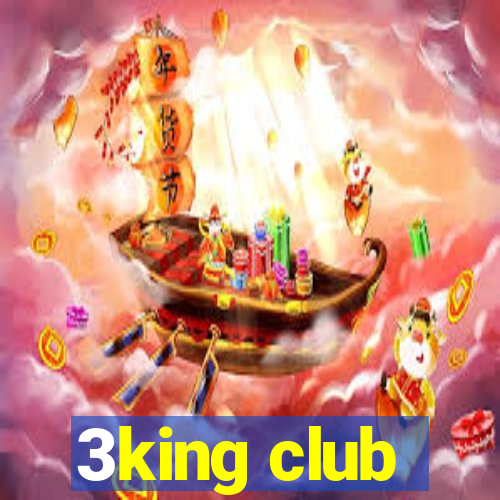 3king club